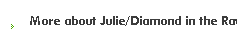 More about Julie/Diamond in the Raw Video